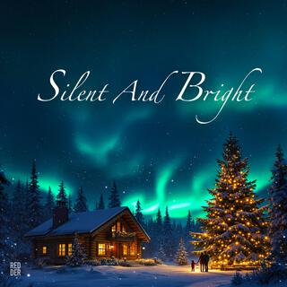 Silent And Bright