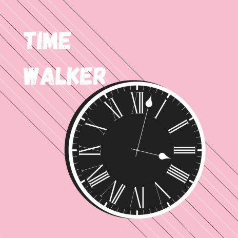 Time Walker | Boomplay Music