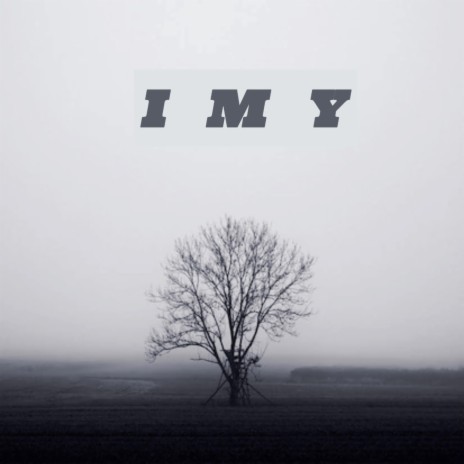 I M Y | Boomplay Music