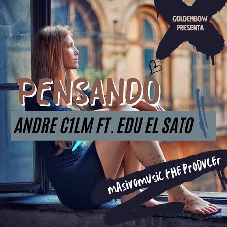 Pensando ft. Edu el sato | Boomplay Music