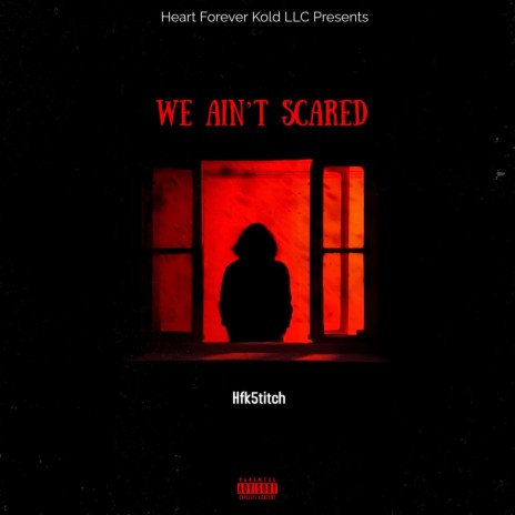 We Aint scared | Boomplay Music
