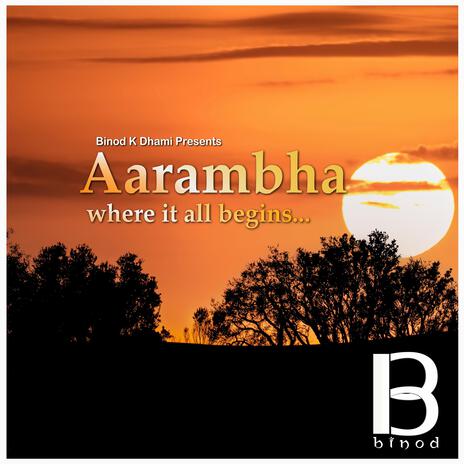 Aarambha (Where it all begins...) | Boomplay Music