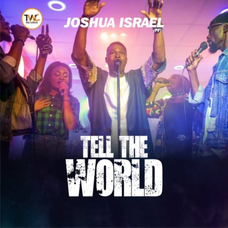 Tell the World | Boomplay Music