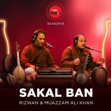 Sakal Ban (Coke Studio Season 8) ft. Muazzam Ali Khan