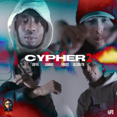 DCE Cypher 2 ft. Joffa, Jamm$ & Olson.TK | Boomplay Music