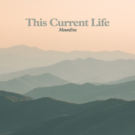 This Current Life | Boomplay Music