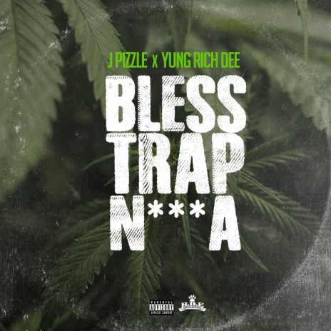 Bless Trap Nigga ft. Yung Rich Dee | Boomplay Music