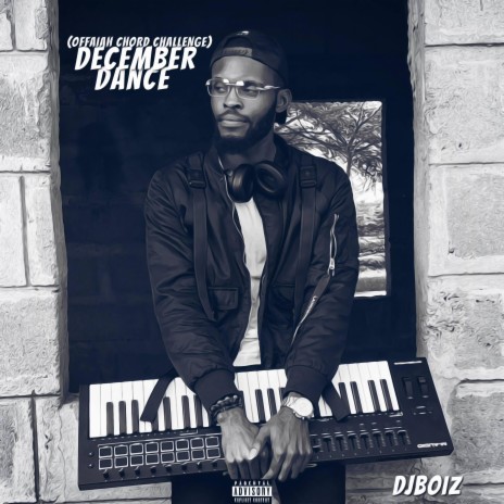 December Dance (OFFAIAH CHORD CHALLENGE) | Boomplay Music