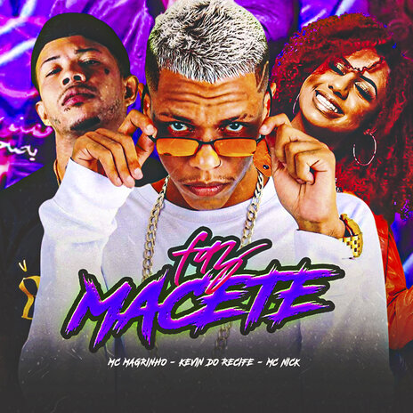 Faz Macete ft. Mc Nick & Mc Magrinho | Boomplay Music