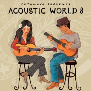 Acoustic World 8 by Putumayo