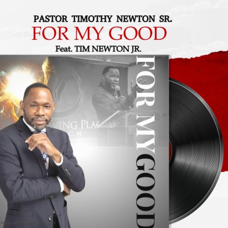 For My Good ft. Tim Newton Jr | Boomplay Music