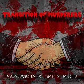 Transition of Murderers