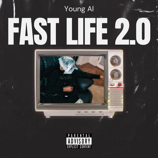 Fast Life 2.0