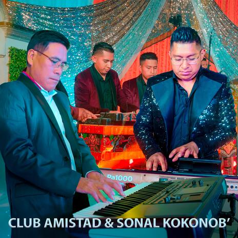 Sentimientos De Sonal Kokonob y Club Amistad ft. Marimba Club Amistad | Boomplay Music