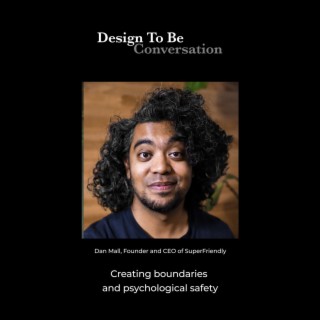 Dan Mall: Creating boundaries and psychological safety