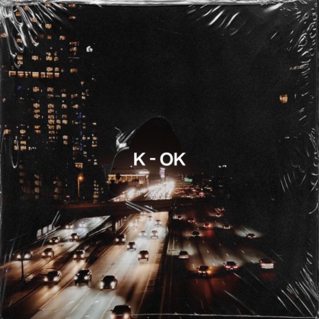 K-OK | Boomplay Music