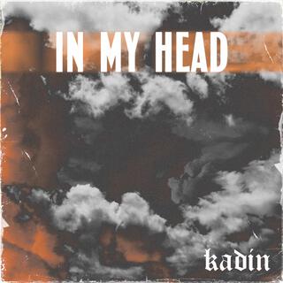 In My Head lyrics | Boomplay Music