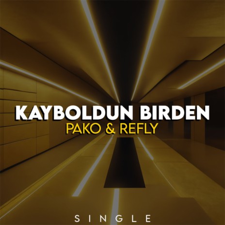 Kayboldun Birden ft. Refly | Boomplay Music