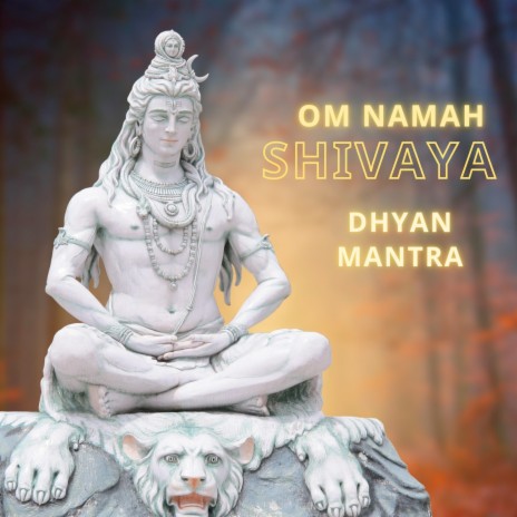 Om Namah Shivay Dhyan Mantra | Boomplay Music