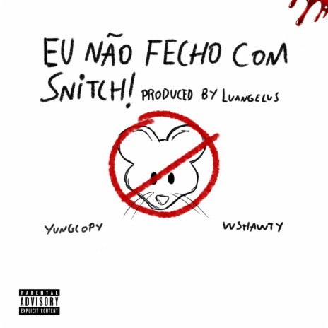 Eu Não Fecho Com Snitch ft. vvshawty | Boomplay Music