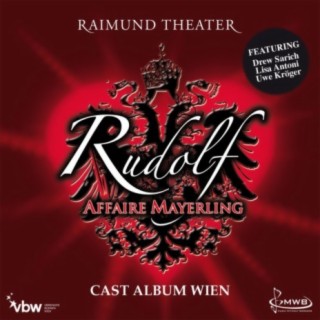 Rudolf - Affaire Mayerling / Cast Album Wien