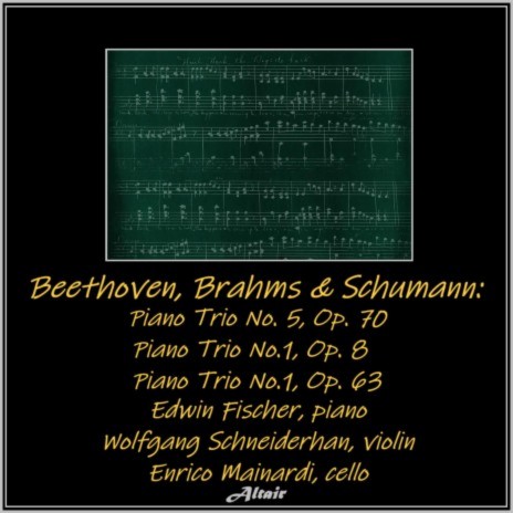 Piano Trio NO.5 in D Major, Op. 70: I. Allegro E Vivace Con Brio (Live) ft. Wolfgang Schneiderhan & Enrico Mainardi | Boomplay Music