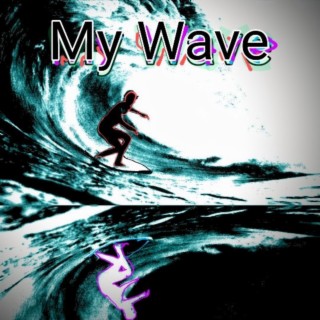 My Wave lyrics | Boomplay Music