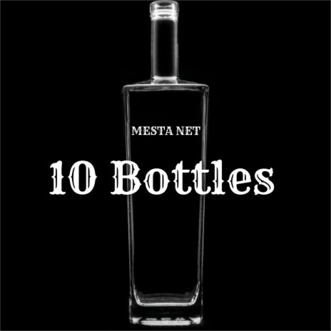 10 Bottles | Boomplay Music
