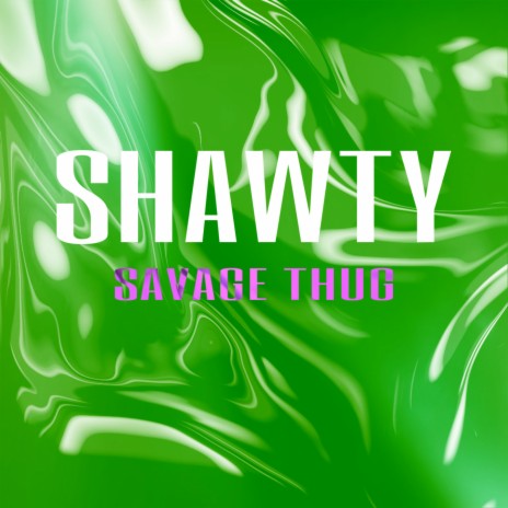 SHAWTY | Boomplay Music