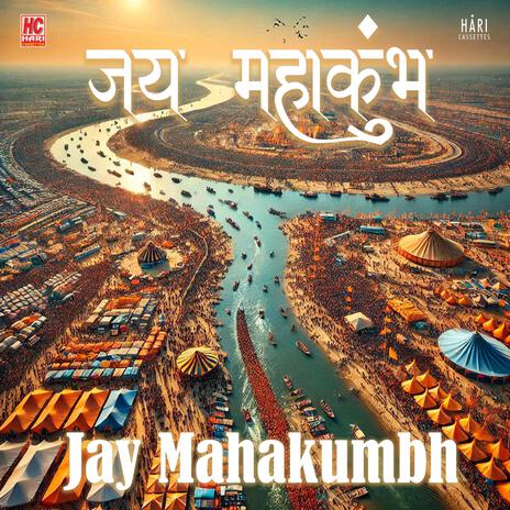 Jay Mahakumbh | Prayagraj | Kumbhmela | Boomplay Music