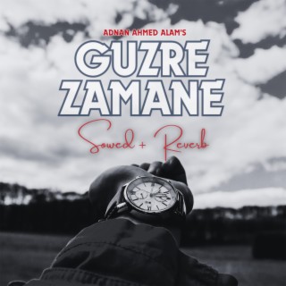 Guzre Zamane (Slowed + Reverb)