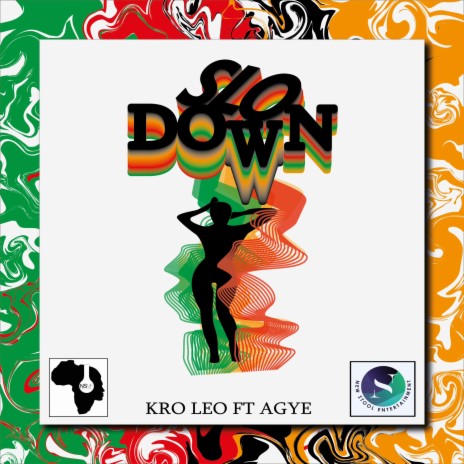 Slow Down ft. AGYE | Boomplay Music