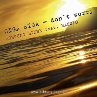 Siga Siga - Don´t Worry (feat. Manolo)