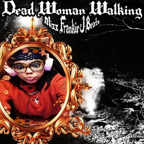 Dead Woman Walking