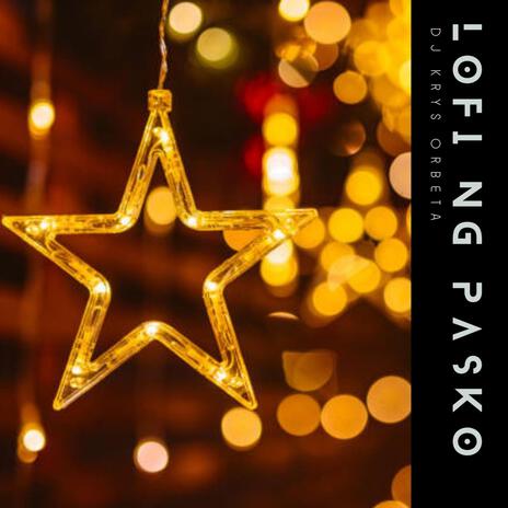 Lofi ng Pasko | Boomplay Music