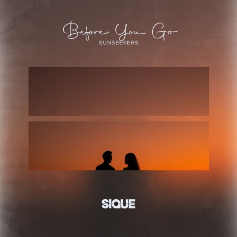 Before You Go ft. SIQUE