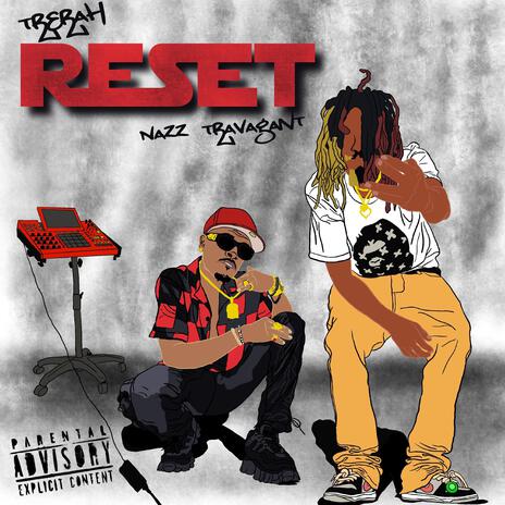 Reset ft. NaZZ Travagant | Boomplay Music