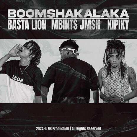 Boomshakalaka ft. Basta Lion & Kipiky | Boomplay Music