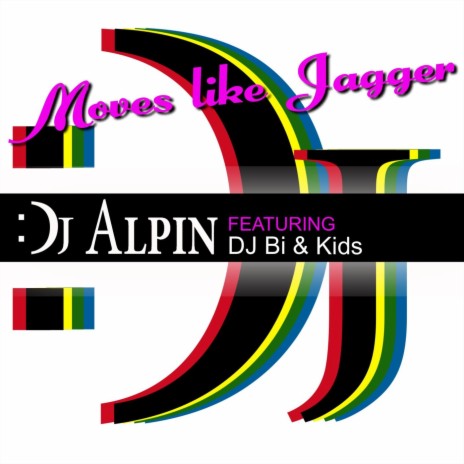 Moves Like Jagger ft. DJ Bi & Kids | Boomplay Music