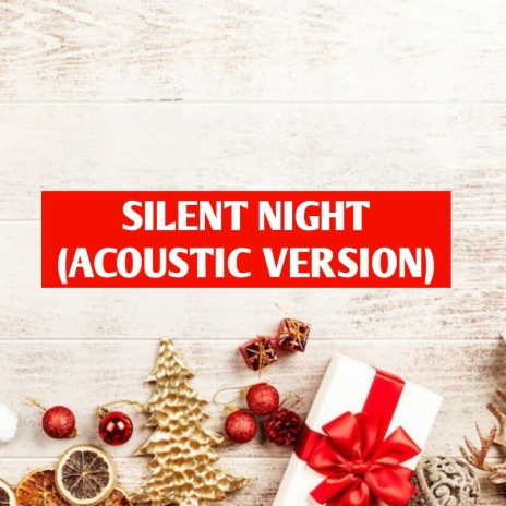 Silent Night (Acoustic Version) | Boomplay Music