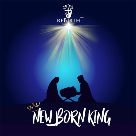 New Born King | Boomplay Music