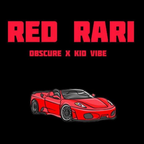 Red Rari ft. Kid Vibe | Boomplay Music