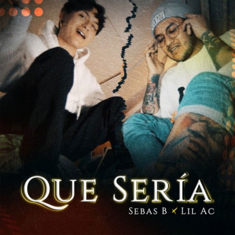 Que Sería ft. Lil Ac | Boomplay Music