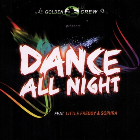 Dance All Night ft. Little Freddy & Sophra | Boomplay Music