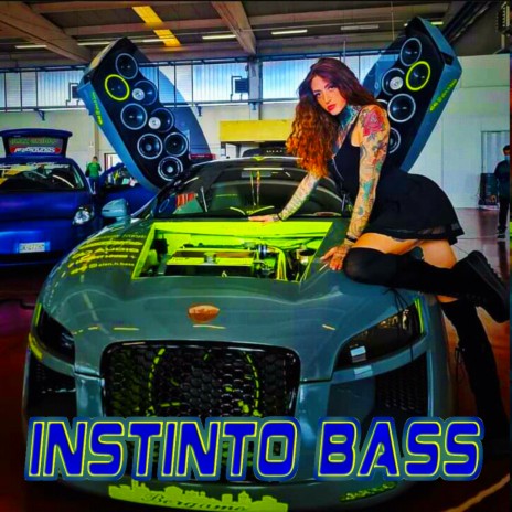 Instinto Bass ft. Dj Leonard Flores | Boomplay Music