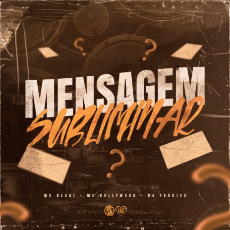 Mensagem Subliminar ft. MC Hollywood & DJ PANDISK | Boomplay Music