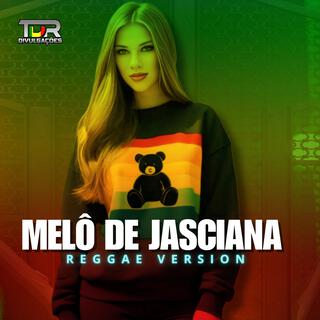 MELÔ DE JASCIANA (REGGAE VERSION)