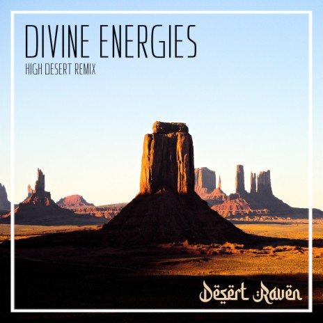 Divine Energies (High Desert Remix) | Boomplay Music