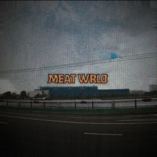 Meat Wrld