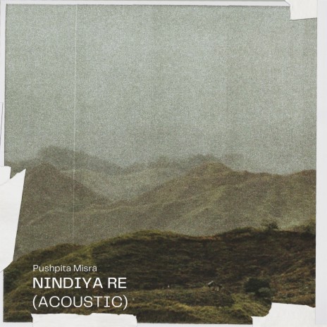 Nindiya Re (Acoustic) | Boomplay Music